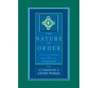 Christopher Ale The Nature of Order, Book Three: a Vision of (Copertina rigida)