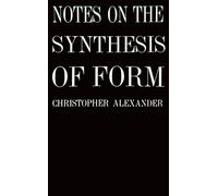 Christopher Alexander Notes on the Synthesis of Form (Tascabile)