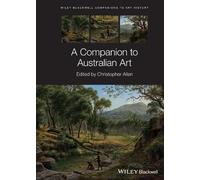 Christopher Allen A Companion to Australian Art (Copertina rigida)