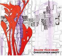 Christopher Amott - Follow Your Heart [Import]