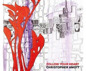 Christopher Amott - Follow Your Heart [Import]