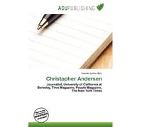 Christopher Andersen: Journalist, University of California at Berkeley, Time Magazine, People Magazine, The New York Times