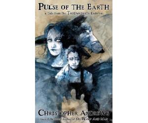 Christopher Andrews Pulse of the Earth (Copertina rigida) Triumvirate