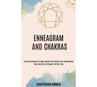Christopher Arnold Enneagram and Chakras (Tascabile)