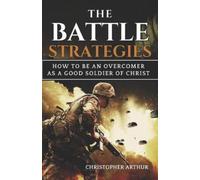 Christopher Arthur The Battle Strategies (Tascabile)