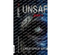 Christopher Artinian Unsafe (Tascabile) Unsafe
