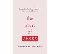 Christopher Ash Steve Midgley The Heart of Anger (Tascabile)