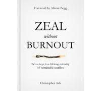 Christopher Ash Zeal without Burnout (Copertina rigida)
