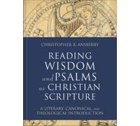 Christopher B. An Reading Wisdom and Psalms as Christian Scr (Copertina rigida)
