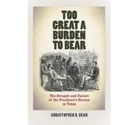 Christopher B. Bean Too Great a Burden to Bear (Copertina rigida)