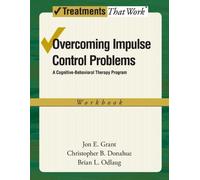 Christopher B. Donahue Jon E. Grant Brian Overcoming Impulse Contro (Tascabile)