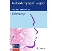Christopher B. Harmon S Mohs Micrographic Surgery: from La (Mixed Media Product)