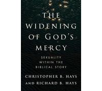 Christopher B Hays Richard B Hays The Widening of God's Mercy (Tascabile)