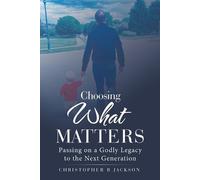 Christopher B Jackson Choosing What Matters (Tascabile)