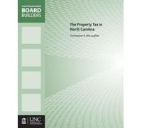 Christopher B. McLaughlin The Property Tax in North Carolina (Tascabile)
