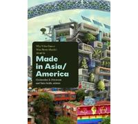 Christopher B. Patterson Made in Asia/America (Tascabile)