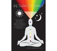 Christopher B Soltis Return to Spirit (Tascabile)
