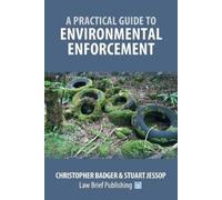 Christopher Badger Stuart A Practical Guide to Environmental Enfor (Tascabile)