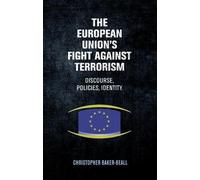 Christopher Baker-B The European Union's Fight Against Terro (Copertina rigida)