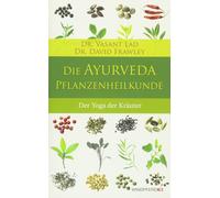 Christopher Baker Vasant L Die Ayurveda-Pflanzenheilkunde: Der Yoga (Tascabile)