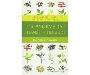 Christopher Baker Vasant L Die Ayurveda-Pflanzenheilkunde: Der Yoga (Tascabile)