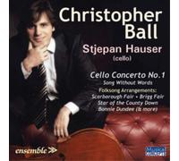 Christopher Bal Christopher Ball: Cello Concerto No. 1/Song Without Words/. (CD)