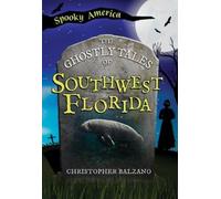 Christopher Balzano The Ghostly Tales of Southwest Florida (Tascabile)