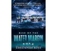 Christopher Bates Rise of the Water Margin (Tascabile)