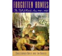 Christopher Bayly Tim Harper Forgotten Armies (Tascabile)