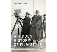 Christopher Beach A Hidden History of Film Style (Tascabile)