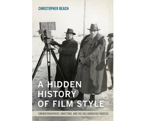 Christopher Beach A Hidden History of Film Style (Tascabile)