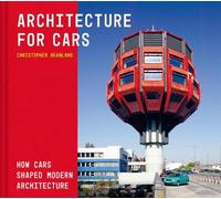 Christopher Beanland Architecture For Cars (Copertina rigida)