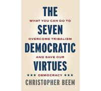 Christopher Beem The Seven Democratic Virtues (Copertina rigida)