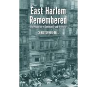 Christopher Bell East Harlem Remembered (Tascabile)