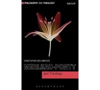 Christopher Ben Simpson Merleau-Ponty and Theology (Tascabile)