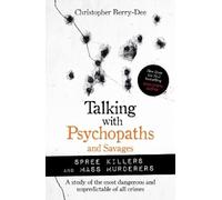 Christopher Ber Talking with Psychopaths and Savages: Mass Murderers (Tascabile)
