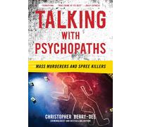 Christopher Ber Talking with Psychopaths: Mass Murderers and Spree K (Tascabile)