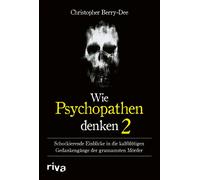 Christopher Ber Wie Psychopathen denken 2: Schockierende Einblicke i (Tascabile)