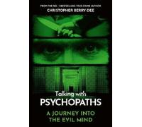 Christopher Berr Talking With Psychopaths - A journey into the evil (Tascabile)