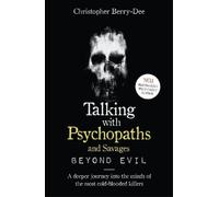 Christopher Berry-D Talking With Psychopaths and Savages: Beyond Ev (Tascabile)