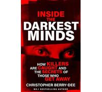 Christopher Berry-Dee Inside the Darkest Minds (Tascabile)