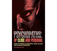 Christopher Berry-Dee Psychopaths: Up Close and Personal (Tascabile)