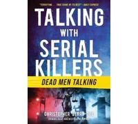 Christopher Berry-Dee Talking with Serial Killers: Dead Men Talking (Tascabile)
