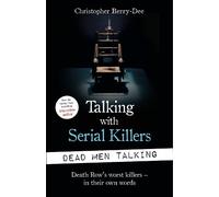 Christopher Berry-Dee Talking with Serial Killers: Dead Men Talking (Tascabile)