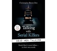Christopher Berry-Dee Talking with Serial Killers: Dead Men Talking (Tascabile)