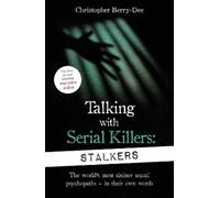 Christopher Berry-Dee Talking With Serial Killers: Stalkers (Tascabile)