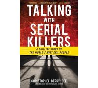 Christopher Berry-Dee Talking with Serial Killers (Tascabile)