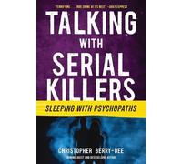 Christopher Berry-Dee John B Talking with Serial Killers: Sleeping w (Tascabile)