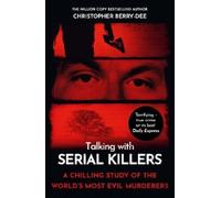 Christopher Berry-Dee Talking with Serial Killers (Tascabile)