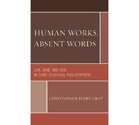Christopher Berry Gray Human Works, Absent Words (Copertina rigida)